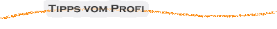 Tipps vom Profi
